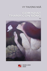 Gom Nh&#7863;t Thành Con Sông