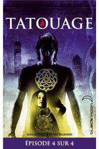 Feuilleton Tatouage 1 - Episode 4 Sur 4
