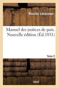 Manuel Des Justices de Paix. Tome 2