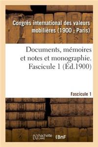 Documents, Mémoires Et Notes Et Monographie. Fascicule 1