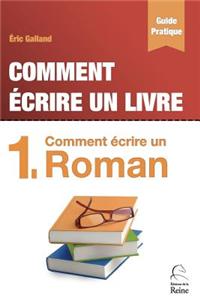 Comment Ecrire Un Roman