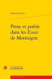 Prose Et Poesie Dans Les Essais de Montaigne