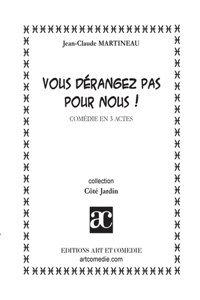 Vous dérangez pas pour nous !