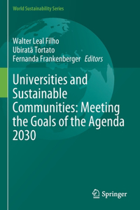 Universities and Sustainable Communities: Meeting the Goals of the Agenda 2030