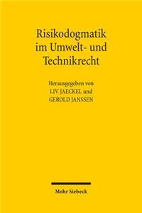 Risikodogmatik Im Umwelt- Und Technikrecht