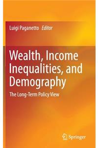 Wealth, Income Inequalities, and Demography