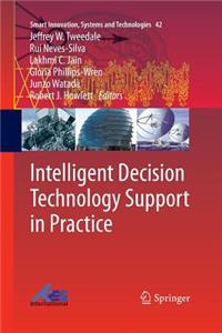 Intelligent Decision Technology Support in Practice