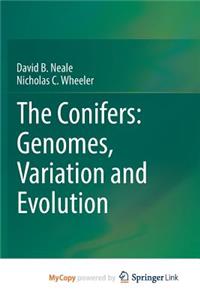 The Conifers: Genomes, Variation and Evolution