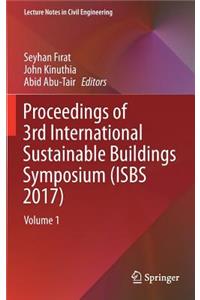 Proceedings of 3rd International Sustainable Buildings Symposium (Isbs 2017): Volume 1