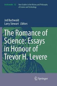 Romance of Science: Essays in Honour of Trevor H. Levere