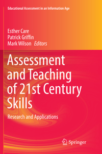 Assessment and Teaching of 21st Century Skills