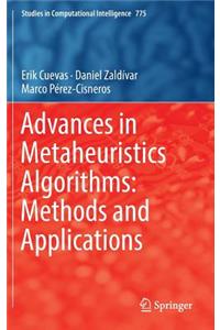 Advances in Metaheuristics Algorithms: Methods and Applications