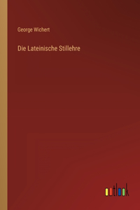 Die Lateinische Stillehre