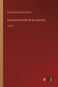 Diccionario portátil de los concilios