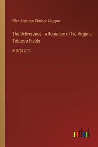 Deliverance - a Romance of the Virginia Tobacco Fields
