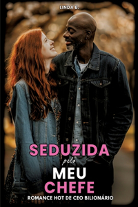 Seduzida pelo meu Chefe