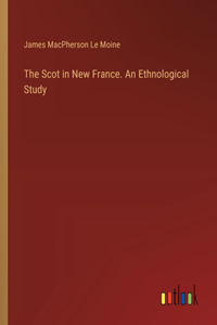 Scot in New France. An Ethnological Study