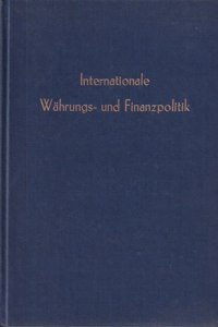 Internationale Wahrungs- Und Finanzpolitik