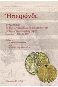 Epironde Proceedings of the 10th International Symposium of Byzantine Sigillography