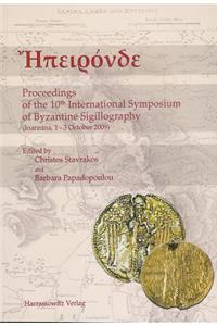 Epironde Proceedings of the 10th International Symposium of Byzantine Sigillography