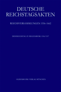 Der Reichstag Zu Regensburg 1556/57