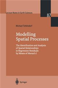 Modelling Spatial Processes