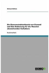 Die Chancenstrukturtheorie von Cloward und ihre Bedeutung für die Theorien abweichenden Verhaltens