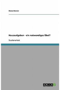 Hausaufgaben - ein notwendiges Übel?