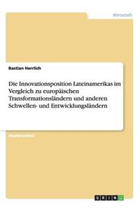 Innovationsposition Lateinamerikas im Vergleich zu europäischen Transformationsländern und anderen Schwellen- und Entwicklungsländern