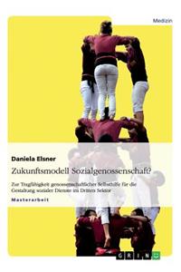Zukunftsmodell Sozialgenossenschaft?