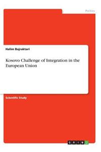 Kosovo Challenge of Integration in the European Union