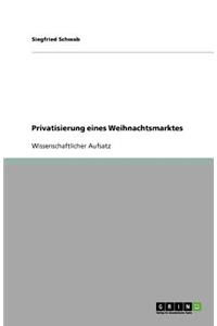 Privatisierung eines Weihnachtsmarktes