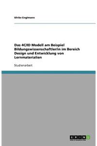 Das 4C/ID Modell am Beispiel Bildungswissenschaftler/in im Bereich Design und Entwicklung von Lernmaterialien