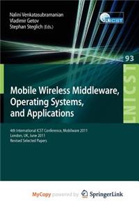 Mobile Wireless Middleware, Operating Systems, and Applications