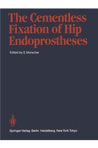 Cementless Fixation of Hip Endoprostheses