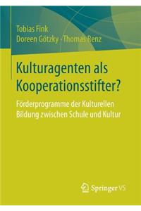 Kulturagenten ALS Kooperationsstifter?