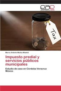 Impuesto predial y servicios públicos municipales