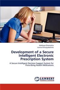 Development of a Secure Intelligent Electronic Prescription System