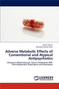 Adverse Metabolic Effects of Conventional and Atypical Antipsychotics
