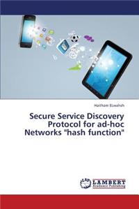 Secure Service Discovery Protocol for Ad-Hoc Networks Hash Function