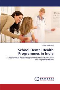 School Dental Health Programmes in India