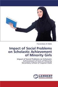 Impact of Social Problems on Scholastic Achievement of Minority Girls