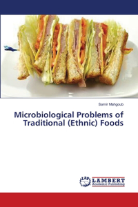 Microbiological Problems of Traditional (Ethnic) Foods