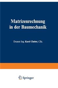 Matrizenrechnung in Der Baumechanik