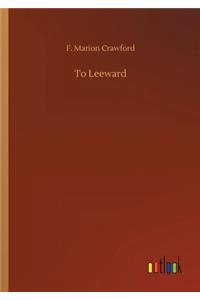 To Leeward