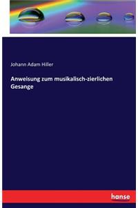 Anweisung zum musikalisch-zierlichen Gesange