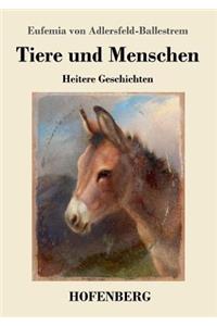 Tiere und Menschen