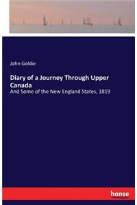 Diary of a Journey Through Upper Canada