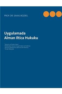 Alman Iltica Hukuku: Uygulamada