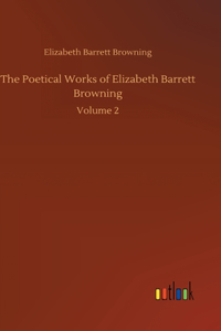 Poetical Works of Elizabeth Barrett Browning